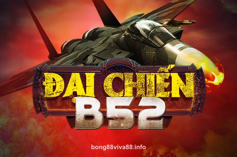 Hình ảnh trò chơi Đại Chiến B52 tại bong88viva88