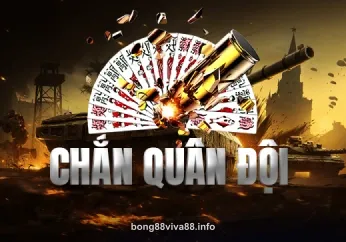 Chắn Quân Đội - Game chiến thuật hấp dẫn từ bong88viva88